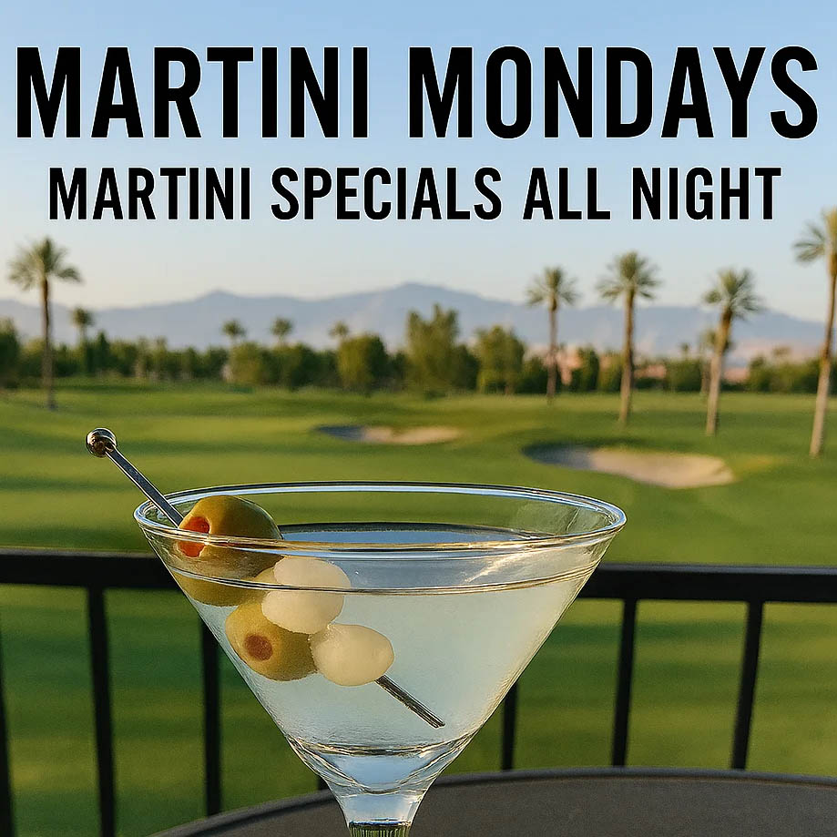 Martini Mondays at Giuseppes on Shadow Ridge Road in Palm Desert